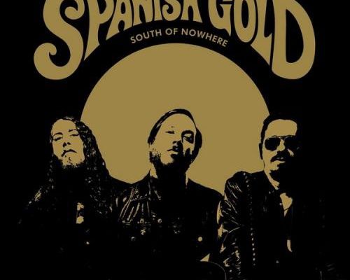 SPANISH GOLD ·SOUTH OF NOWHERE·