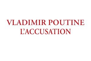 Vladimir Poutine, l'accusation