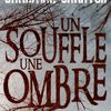 Un souffle, une ombre de Christian Carayon