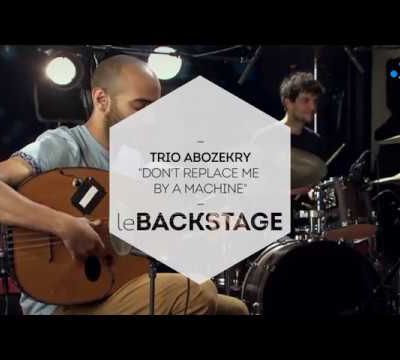 Trio Abozekry - Don't replace me by a machine