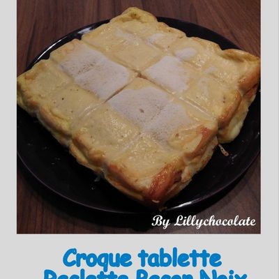 Croque tablette Raclette Bacon Noix