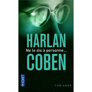 NE LE DIS A PERSONNE, le livre d'Harlan Coben [critique]