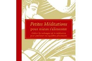 Petites méditations pour mieux s'alimenter.