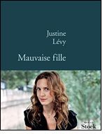 Mauvaise fille de Justine Levy - 10BSF007