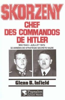 Skorzeny chef des commandos de Hitler