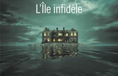 Le livre du jour : L' ÎLE INFIDÈLE