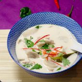 Tom kha kai - Soupe Thaï au poulet et coco - Cook'n'Roll