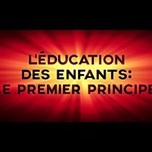 L'ÉDUCATION DES ENFANTS : PREMIER...