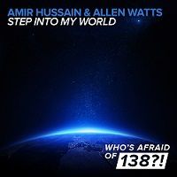 Amir Hussain & Allen Watts - Step Into My World (Original Mix)