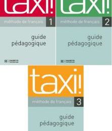 GUIDES PEDAGOGIQUES TAXI! 1,2 et 3