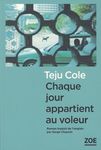 Chaque jour appartient au voleur, de Teju Cole