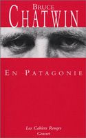 En Patagonie, Bruce Chatwin