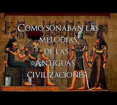 Comment sonnaient les plus anciennes mélodies de l'histoire (Musique des civilisations anciennes)