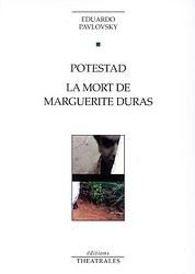 Potestad et La mort de Marguerite Duras