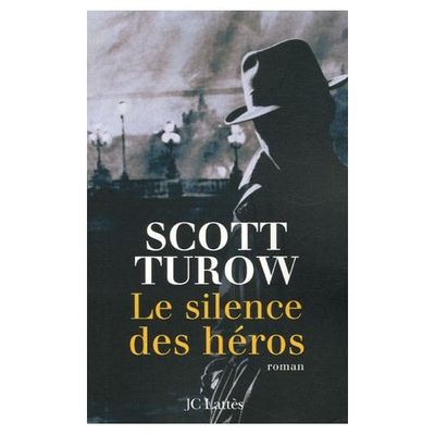 Le silence des Héros de Scott Turow