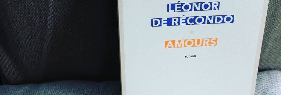 Amours, de Léonor de RECONDO