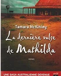 La dernière valse de Mathilda de Tamara McKINLEY