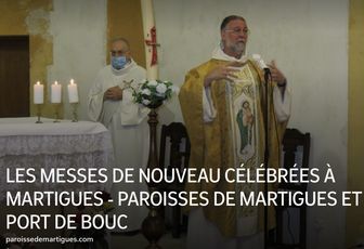LES MESSES DE NOUVEAU CÉLÉBRÉES À MARTIGUES 