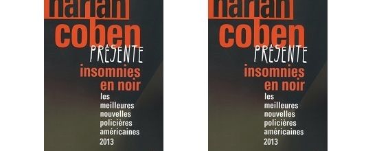 Harlan Coben présente “Insomnies en noir” (Éd.Belfond Noir, 2013)