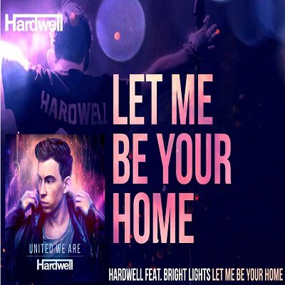 Hardwell feat. Bright Lights - Let Me Be Your Home (Lyric Video)