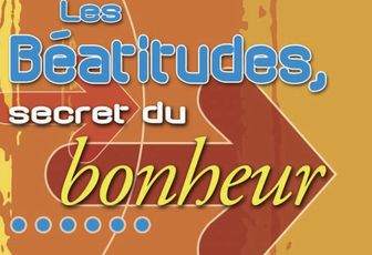 L’ÉVANGILE, UNE INVITATION À ÊTRE HEUREUX 