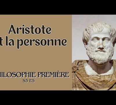 Philosophie première, S3 E5: Aristote et la personne