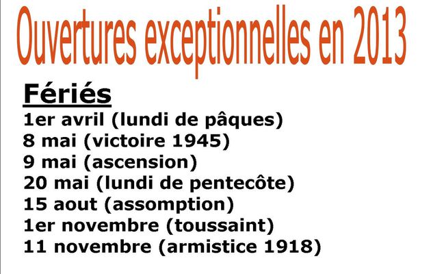 Liste des ouvertures exceptionnelles de notre magasin en 2013