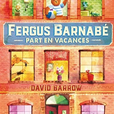 [ Livres été 2017 ] Fergus Barnabé part en vacances - David Barrow