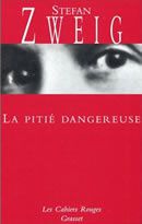 La pitié dangereuse de Stefan Zweig