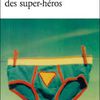"La vie sexuelle des super-héros" de Marco Mancassola