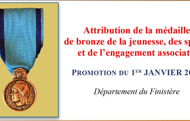 Attribution de la médaille de bronze de la jeunesse, des sports et de l'engagement associatif au 1er janvier 2015 - Département du Finistère