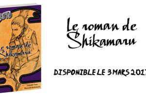 Naruto - le roman de Shikamaru chez Kana