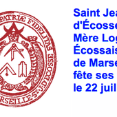 Les 270 ans de Saint Jean d'Écosse - Saint Jean d'Écosse, Mère Loge Écossaise de Marseille