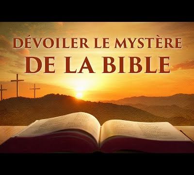Film chrétien complet VF « Dévoiler le mystère de la Bible » Connaître la vraie histoire de la Bible