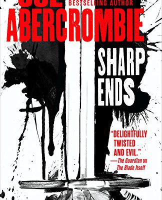 Free Online Reading Sharp Ends: Stories from the World of the First Law by Joe Abercrombie