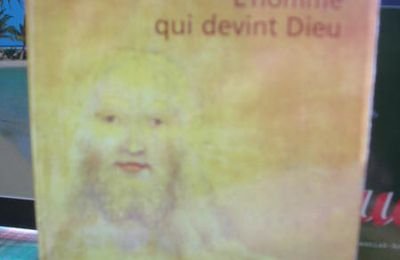 L'HOMME QUI DEVINT DIEU .