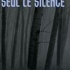 Seul le silence, de R.J ELLORY