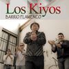 LOS KIYOS "BARRIO FLAMENCO"