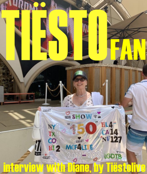 interview with Diane, best Tiësto's fan, by Tiëstolive