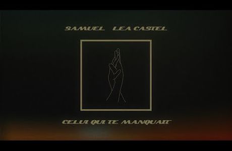 Samuel & Léa Castel - Celui qui te manquait - Crush TV