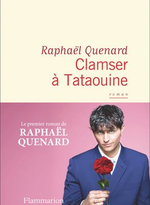 Clamser à Tataouine de Raphaël Quenard