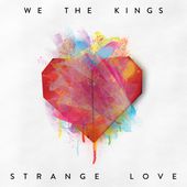 Strange Love by We the Kings on iTunes