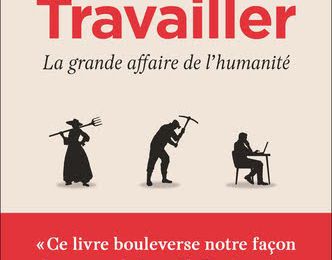 Travailler. La grande affaire de l'humanité - James Suzman