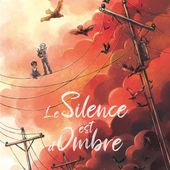 Le silence est d'ombre. Loïc CLEMENT et Sanoe - 2020 (BD) - VIVRELIVRE
