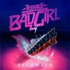 TEENAGE BAD GIRL - "backwash" (full album)