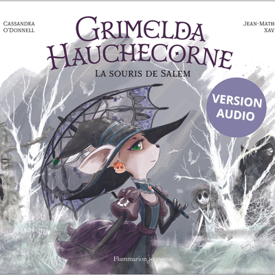 Découvrez la version audio de Grimelda Hauchecorne  gratuitement !