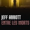 [Partenariat] « Whit Mosley, 2, Entre les morts » de Jeff Abbott