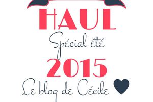  [Haul] Summer edition 2015 ! 