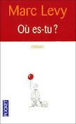 "Où es-tu?" - Marc Lévy