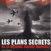 Les plans secrets de la seconde guerre mondiale